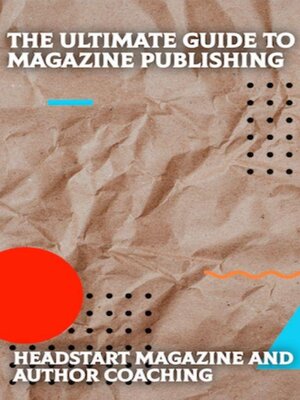 cover image of The Ultimate Guide to Magazine Publishing